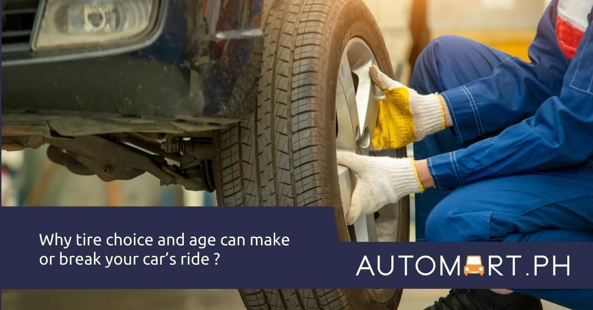 WHAT TIRE CHOICE AND AGE CAN BREAK OR MAKE YOUR CAR?