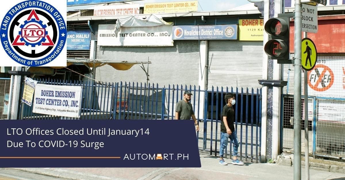 LTO Offices Closed Until Jan. 14 Due To COVID-19 Surge