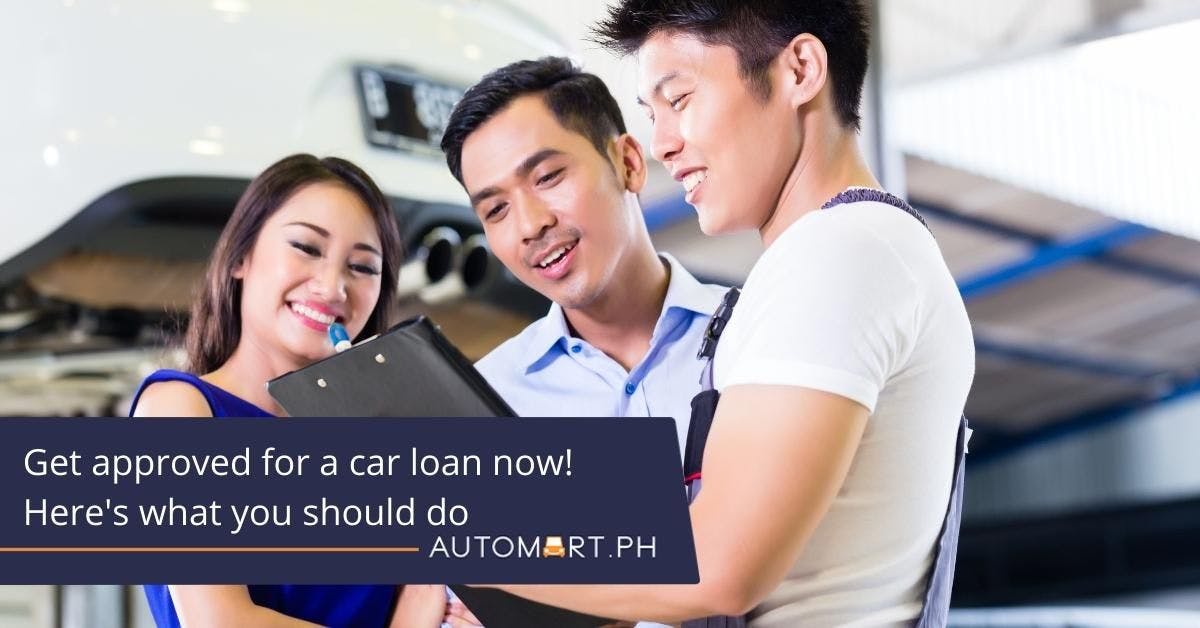 Get approved for a car loan now! Here's what you should do