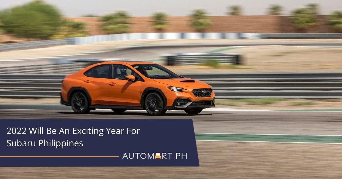 2022 Will Be An Exciting Year For Subaru Philippines