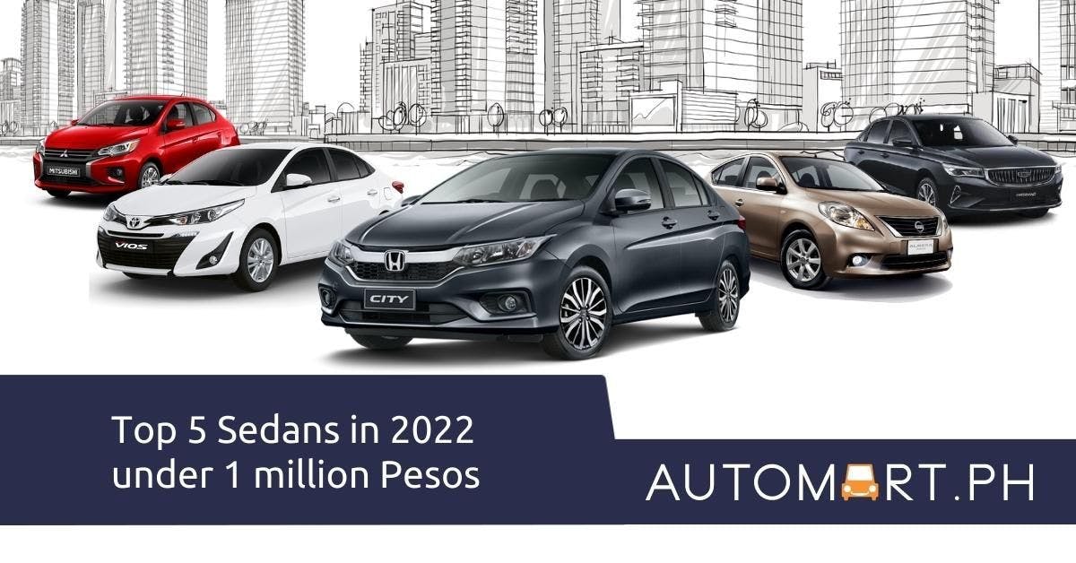 Top 5 Sedans in 2022 under 1 million Pesos