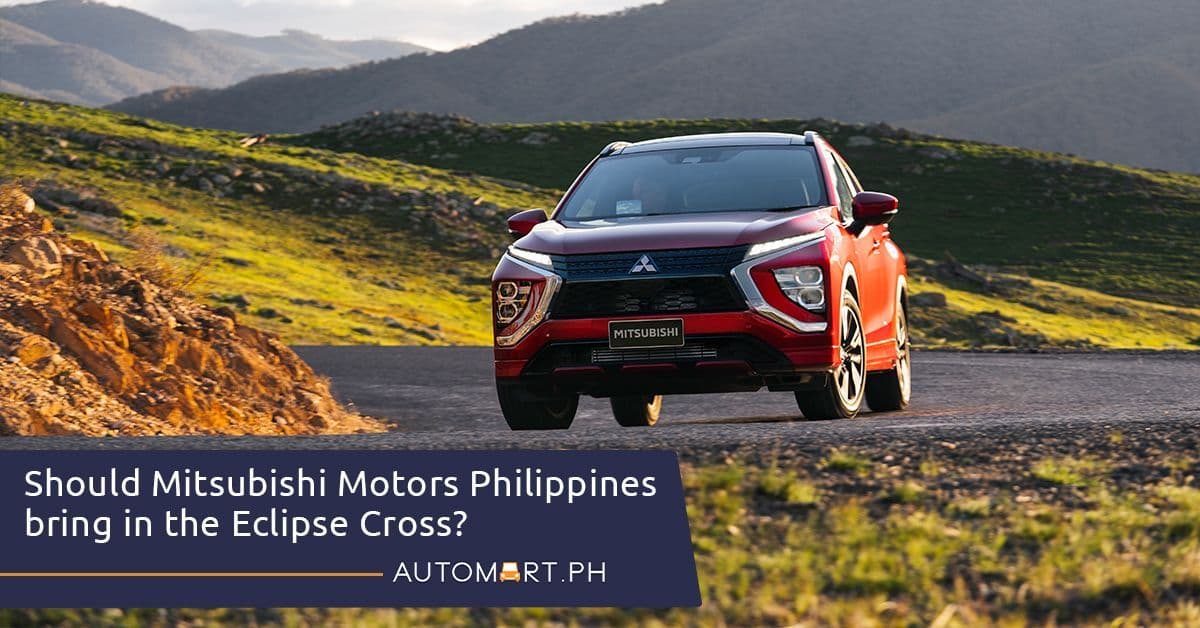 Should Mitsubishi Motors Philippines Bring In the Eclipse Cross?