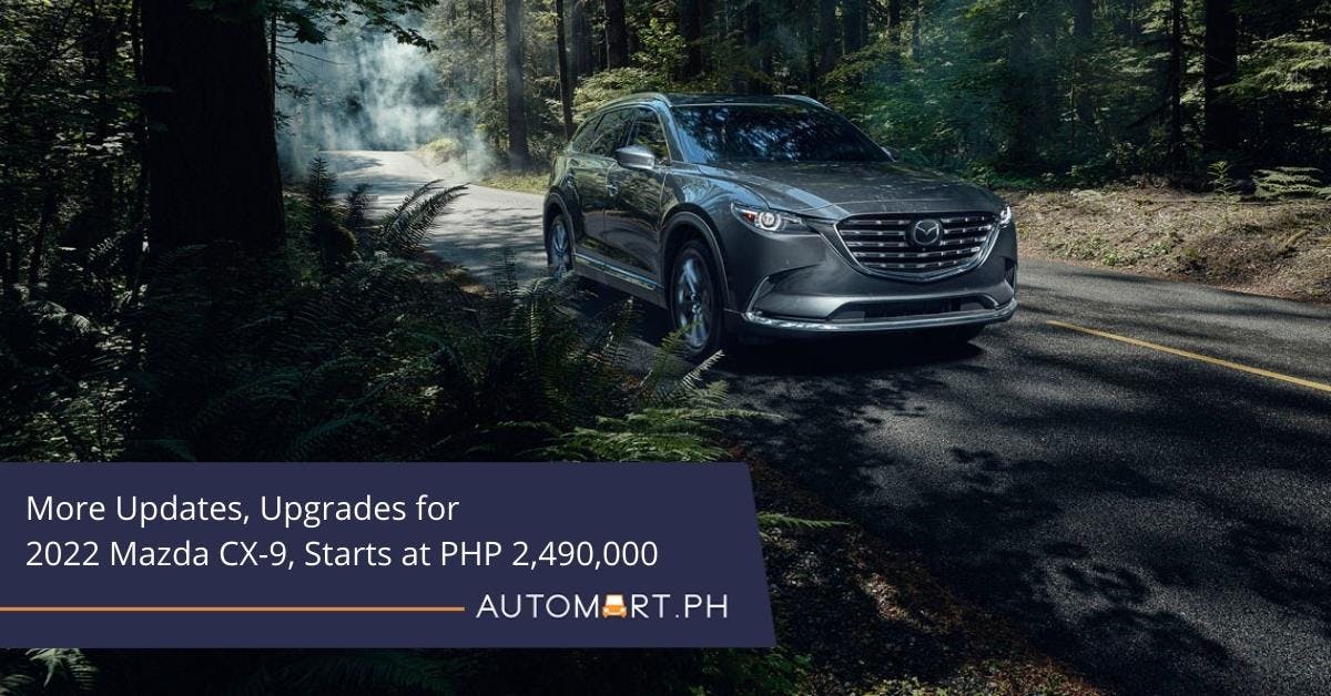 More Updates, Upgrades For 2022 Mazda CX-9, Starts At PHP 2,490,000