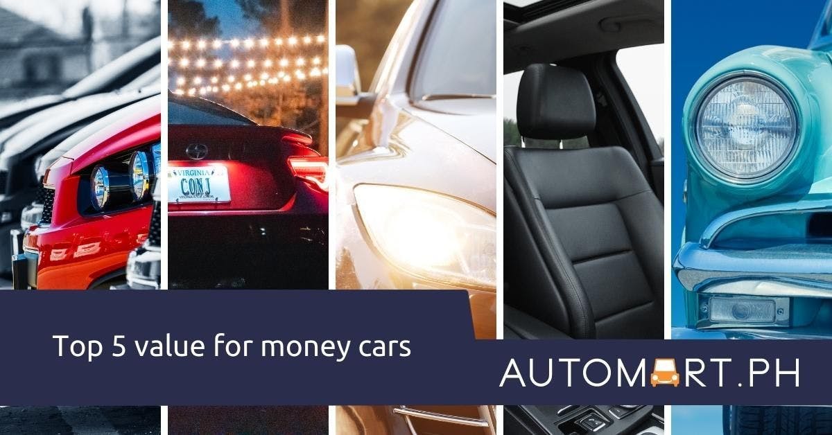 WHAT ARE THE TOP FIVE VALUE CARS FOR MONEY IN THE PHILIPPINES 2021- 2022?