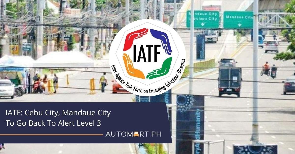 IATF: Cebu City, Mandaue City To Go Back To Alert Level 3