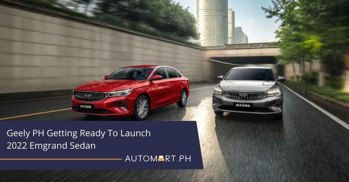 Geely PH Getting Ready To Launch 2022 Emgrand