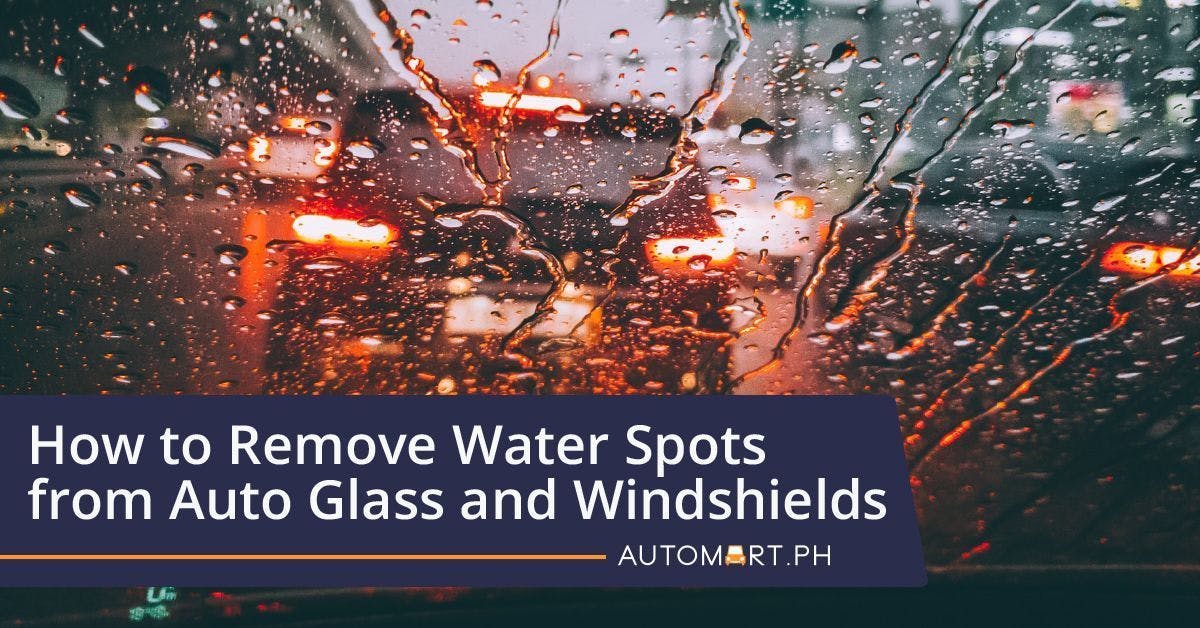 How to Clean and Remove Water Spots from Auto Glass and Windshields