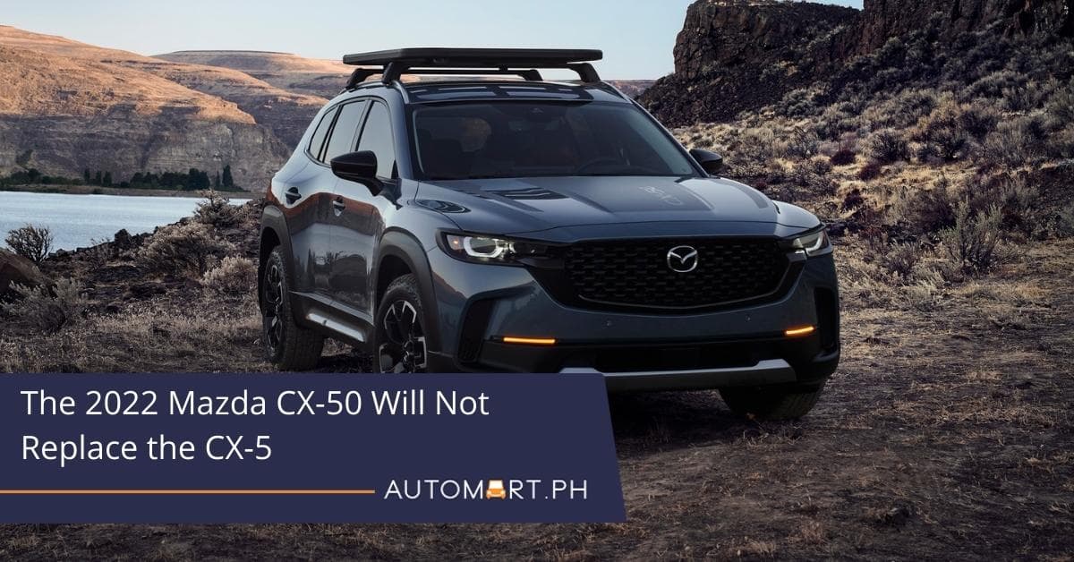 The 2022 Mazda CX-50 Will Not Replace the CX-5