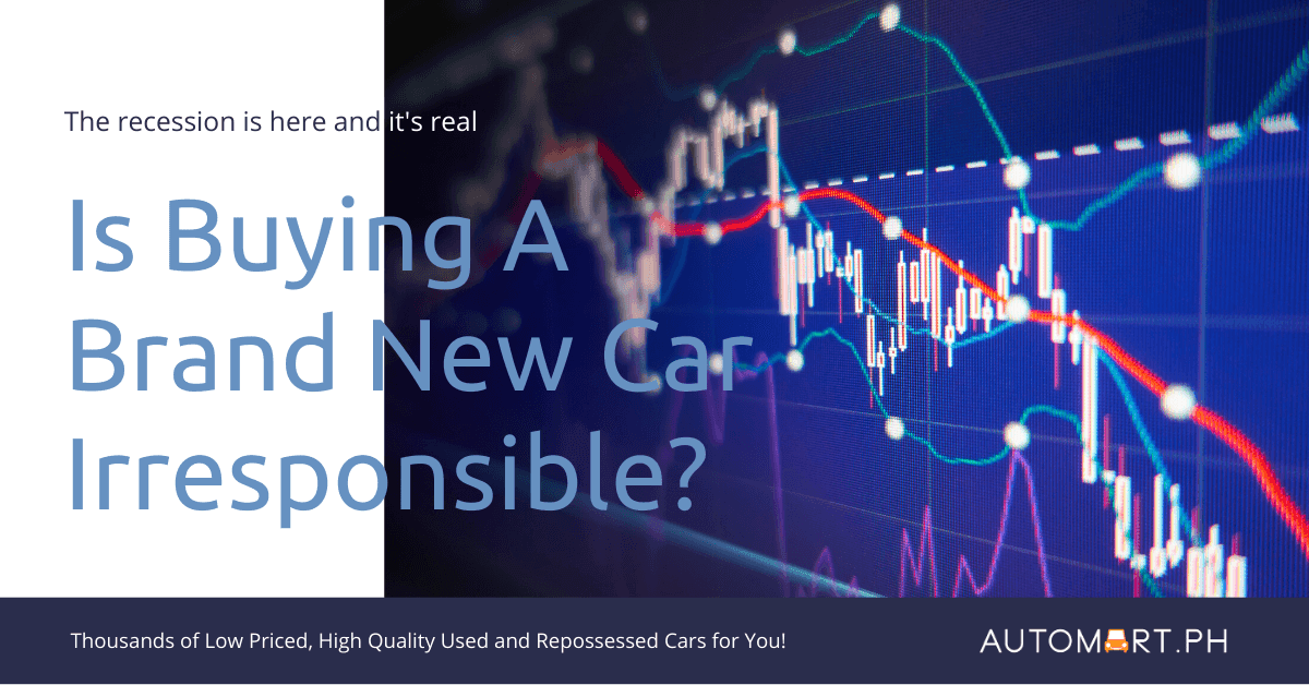 Is Buying a Brand New Car Irresponsible with the Oncoming Recession?